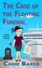 [Ellie Tappet Cruise Ship Mysteries 03] • The Case of the Floating Funeral · A Cruise Ship Cozy Mystery (Ellie Tappet Cruise Ship Mysteries Book 3)